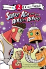Image for Super Ace and the Rotten Robots