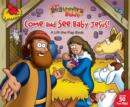 Image for Come and See Baby Jesus : 50 Fun Lift-the Flaps