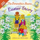 Image for The Berenstain Bears and the Easter Story : An Easter And Springtime Book For Kids
