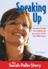 Image for Speaking Up: The Sarah Palin Story