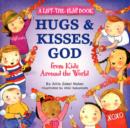 Image for Hugs and Kisses, God : A Lift-the-Flap Book