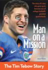 Image for Man on a Mission: The Tim Tebow Story