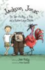 Image for Jackson Jones, Book 2 : The Tale of a Boy, a Troll, and a Rather Large Chicken