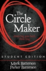 Image for The Circle Maker Student Edition : Dream Big. Pray Hard. Think Long.