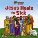 Image for The Beginner&#39;s Bible Jesus Heals the Sick
