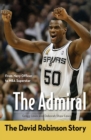 Image for The Admiral : The David Robinson Story