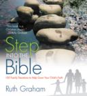 Image for Step Into the Bible : 100 Family Devotions to Help Grow Your Child’s Faith