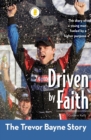 Image for Driven by Faith: The Trevor Bayne Story