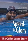 Image for Speed to glory: the Cullen Jones story