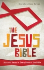 Image for The Jesus Bible, New International Version: discover Jesus in every book of the Bible.