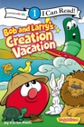 Image for Bob and Larry&#39;s Creation Vacation
