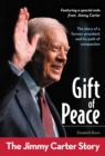 Image for Gift of Peace: The Jimmy Carter Story: The Jimmy Carter Story