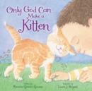 Image for Only God Can Make a Kitten
