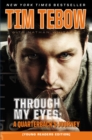 Image for Through My Eyes : A Quarterback&#39;s Journey, Young Reader&#39;s Edition