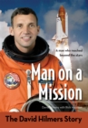 Image for Man on a mission: the David Hilmers story