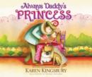 Image for Always Daddy&#39;s Princess : #1 New York Times Bestselling Author