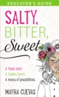 Image for Salty, Bitter, Sweet Educator&#39;s Guide