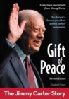 Image for Gift of Peace : The Jimmy Carter Story