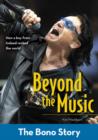 Image for Beyond the Music: The Bono Story