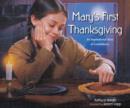Image for Mary&#39;s First Thanksgiving : An Inspirational Story of Gratefulness