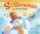 Image for S Is for Snowman : God&#39;s Wintertime Alphabet