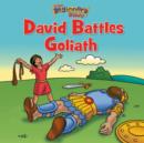 Image for The Beginner&#39;s Bible David Battles Goliath