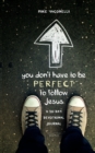 Image for You Don&#39;t Have to Be Perfect to Follow Jesus