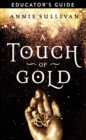 Image for A Touch of Gold Educator&#39;s Guide