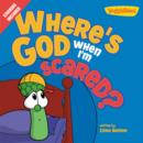 Image for Where&#39;s God When I&#39;m Scared?