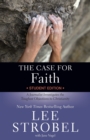 Image for The Case for Faith Student Edition : A Journalist Investigates the Toughest Objections to Christianity