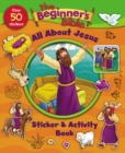 Image for The Beginner&#39;s Bible All About Jesus Sticker and Activity Book