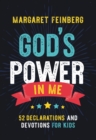 Image for God&#39;s power in me: 52 declarations and devotions for kids