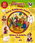 Image for The Beginner&#39;s Bible Come Celebrate Easter Sticker and Activity Book