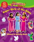 Image for The Beginner&#39;s Bible Super Girls of the Bible Sticker and Activity Book