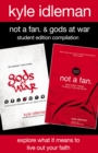 Image for Not a Fan and Gods at War Student Edition Compilation: Explore What It Means to Live Out Your Faith
