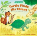 Image for Turtle finds his talent  : discovering how god made you special