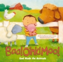 Image for Baa! Oink! Moo!: God Made the Animals