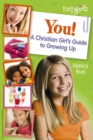 Image for You! A Christian Girl&#39;s Guide to Growing Up