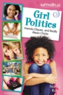 Image for Girl Politics, Updated Edition: Friends, Cliques, and Really Mean Chicks