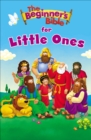 Image for Beginner&#39;s Bible for Little Ones.