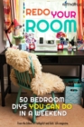 Image for Redo Your Room: 50 Bedroom DIYs You Can Do in a Weekend