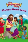 Image for The Beginner&#39;s Bible Stories About Jesus
