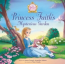 Image for Princess Faith&#39;s mysterious garden