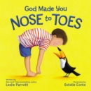 Image for God Made You Nose to Toes