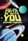 Image for May the Faith Be With You: Bedtime Prayers