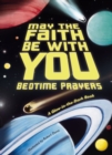 Image for May the faith be with you: bedtime prayers