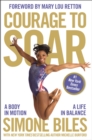Image for Courage to soar  : a body in motion, a life in balance