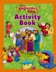 Image for The Beginner&#39;s Bible Activity Book