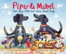 Image for Piper and Mabel  : two very wild but very good dogs