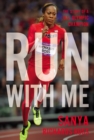 Image for Run with me: the story of a U.S. Olympic champion